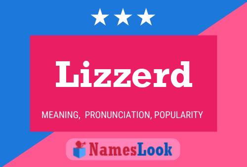 Lizzerd Name Poster