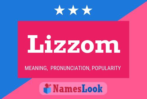 Lizzom Name Poster