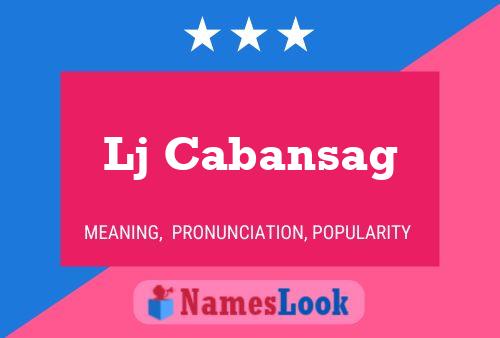 Lj Cabansag Name Poster