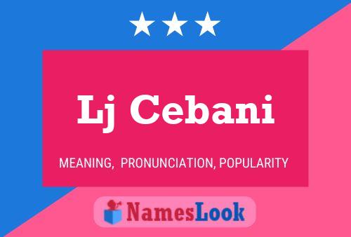 Lj Cebani Name Poster