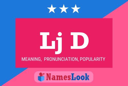 Lj D Name Poster