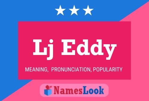 Lj Eddy Name Poster