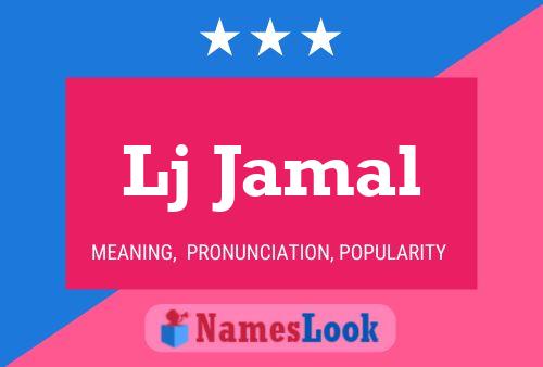 Lj Jamal Name Poster