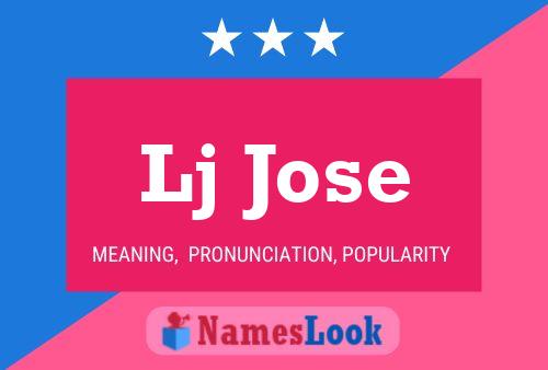 Lj Jose Name Poster