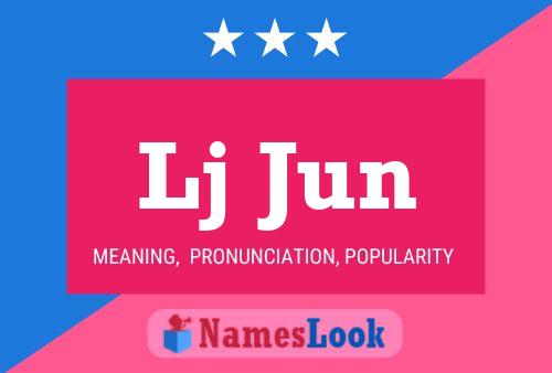 Lj Jun Name Poster