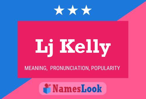 Lj Kelly Name Poster