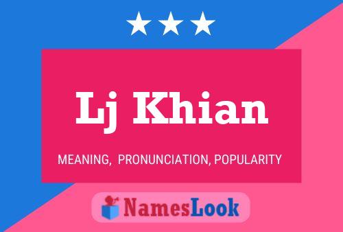 Lj Khian Name Poster