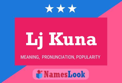 Lj Kuna Name Poster