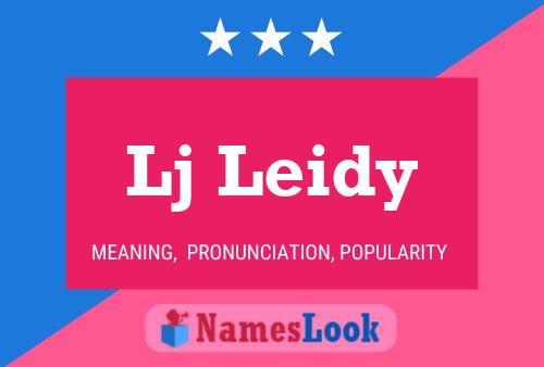 Lj Leidy Name Poster