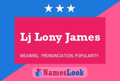 Lj Lony James Name Poster