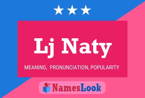 Lj Naty Name Poster