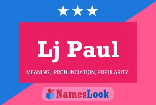 Lj Paul Name Poster