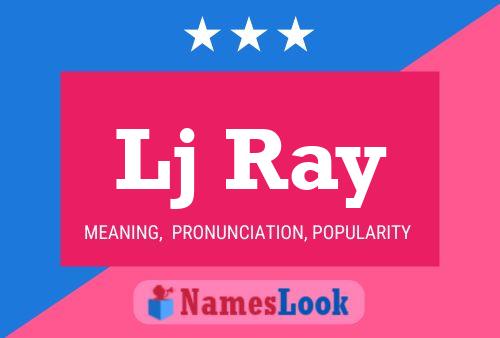 Lj Ray Name Poster