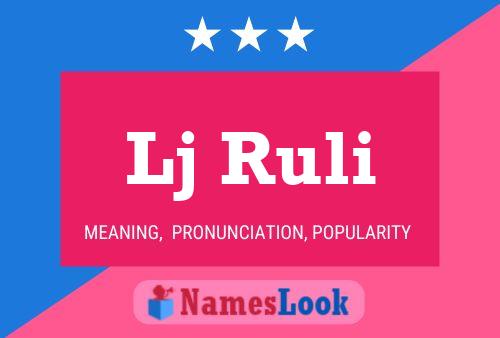 Lj Ruli Name Poster