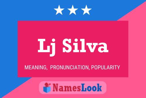 Lj Silva Name Poster