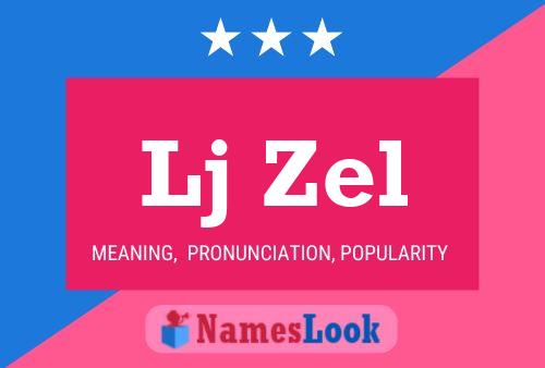 Lj Zel Name Poster