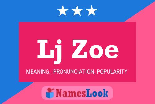 Lj Zoe Name Poster