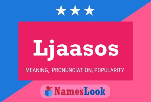 Ljaasos Name Poster