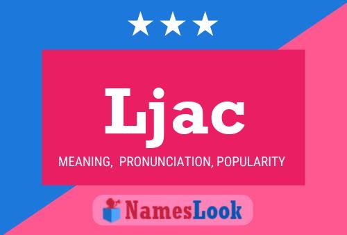 Ljac Name Poster