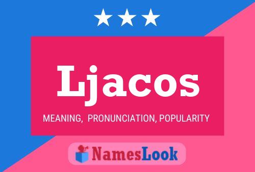 Ljacos Name Poster