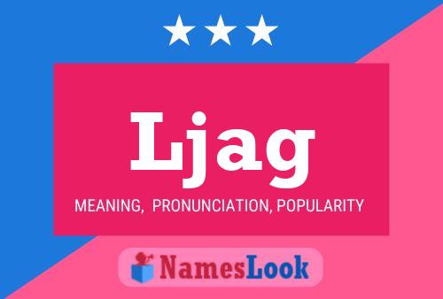 Ljag Name Poster