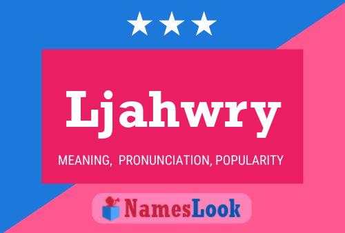 Ljahwry Name Poster