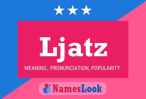 Ljatz Name Poster