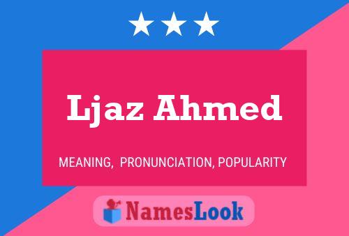 Ljaz Ahmed Name Poster