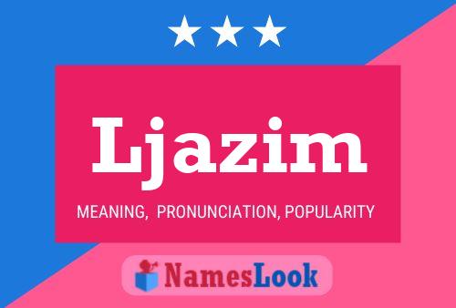 Ljazim Name Poster