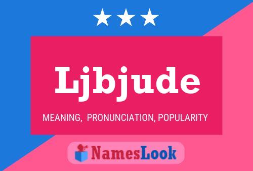 Ljbjude Name Poster