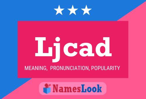 Ljcad Name Poster