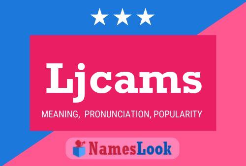 Ljcams Name Poster