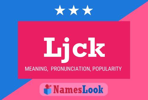 Ljck Name Poster