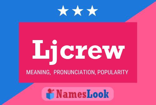 Ljcrew Name Poster