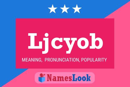 Ljcyob Name Poster