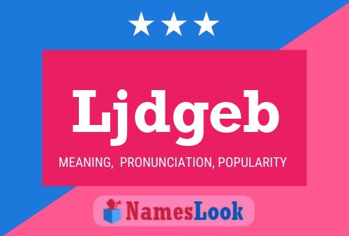 Ljdgeb Name Poster