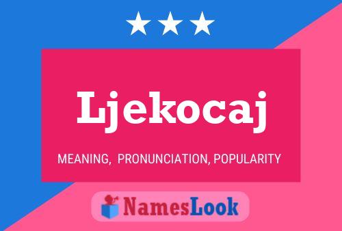 Ljekocaj Name Poster