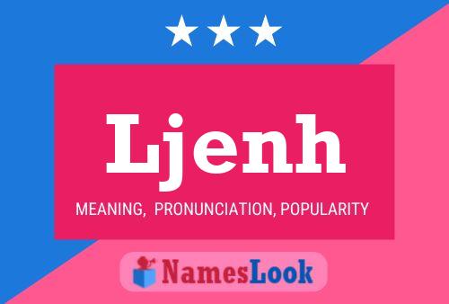 Ljenh Name Poster