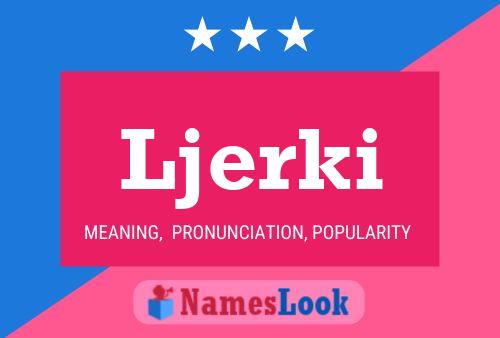 Ljerki Name Poster