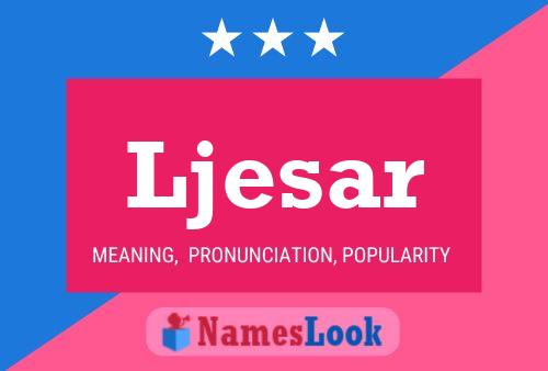 Ljesar Name Poster