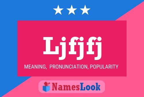 Ljfjfj Name Poster