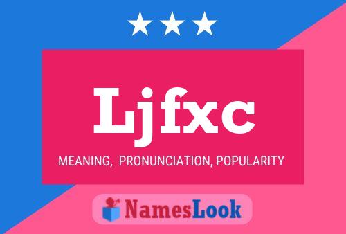 Ljfxc Name Poster