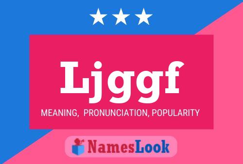 Ljggf Name Poster