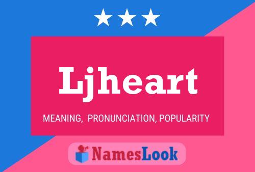 Ljheart Name Poster