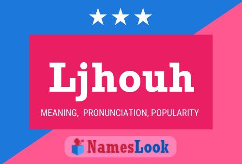 Ljhouh Name Poster