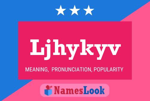 Ljhykyv Name Poster