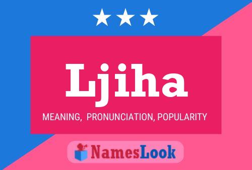 Ljiha Name Poster