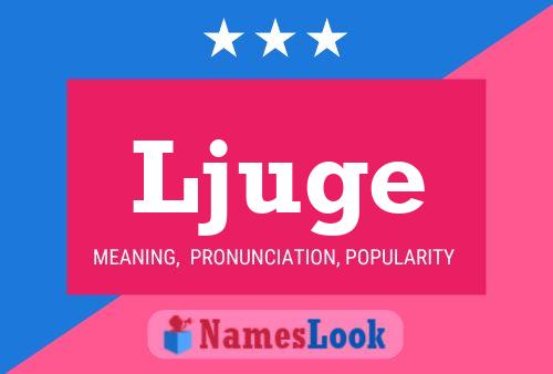 Ljuge Name Poster