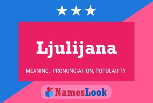 Ljulijana Name Poster