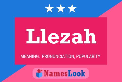 Llezah Name Poster